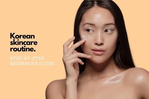 step by step Korean skincare routine for beginners