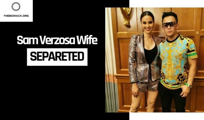 Sam Verzosa Wife Ann Murphy Separated: Truth Behind Their Relationship And Marriage Status