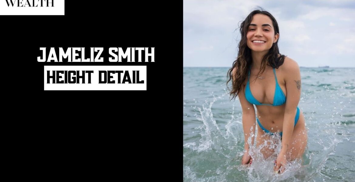 Jameliz Smith Height, Age, Weight, Net Worth & More
