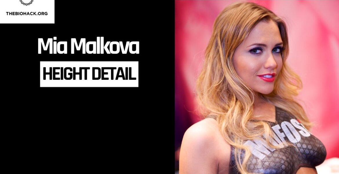 Mia Malkova Height: Biography, Age, Boyfriend, Family, Net Worth, Career & Awards