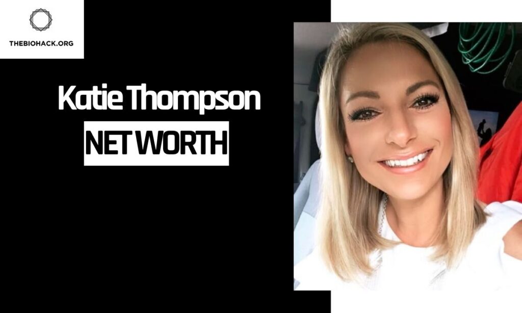 Katie Thompson Net Worth & Salary