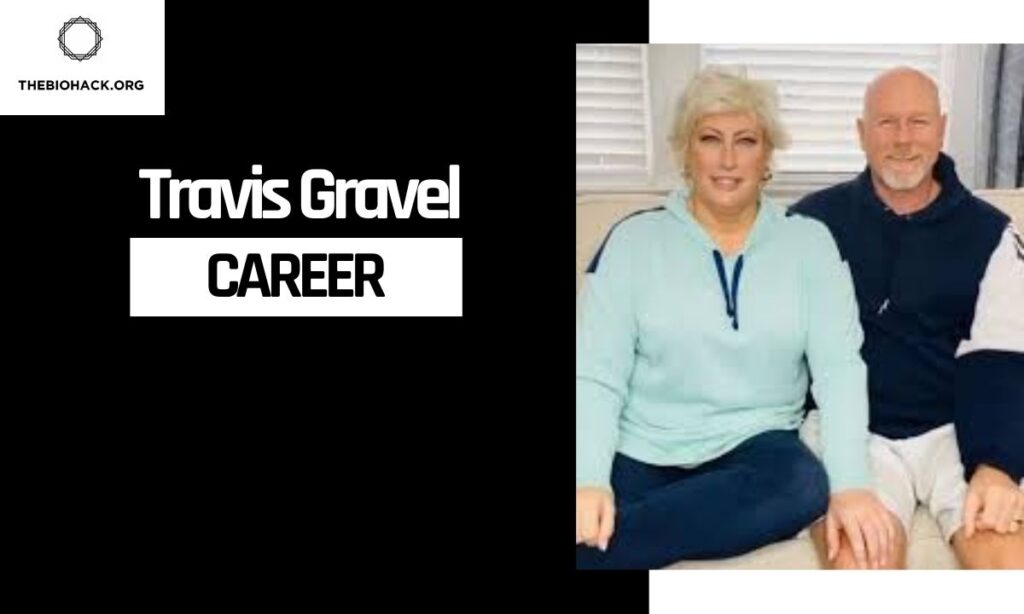 Travis Gravel Career