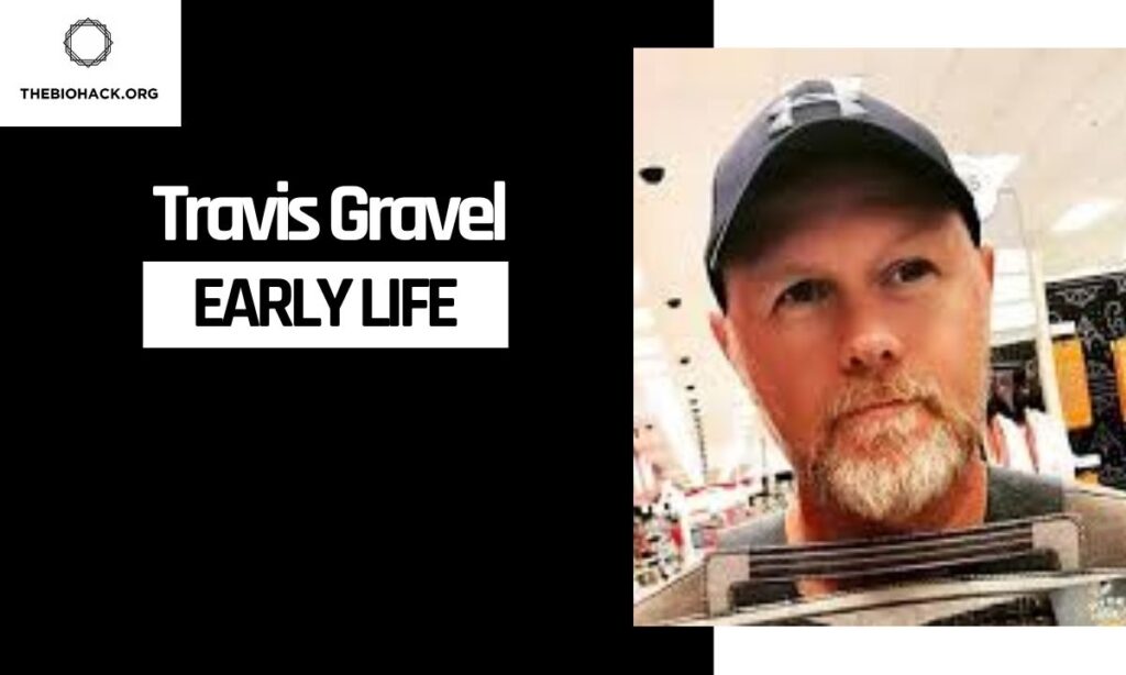Travis Gravel's Early Life & Education