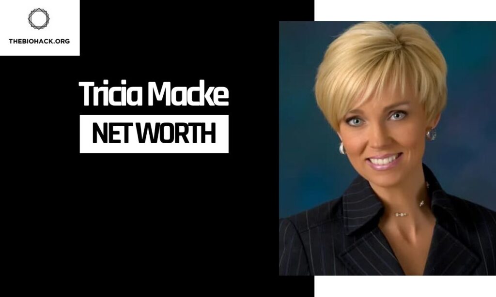 Tricia Macke's Net Worth and Salary