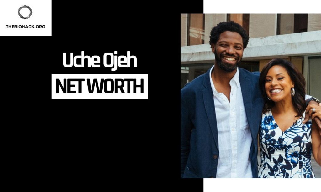 Uche Ojeh Net Worth