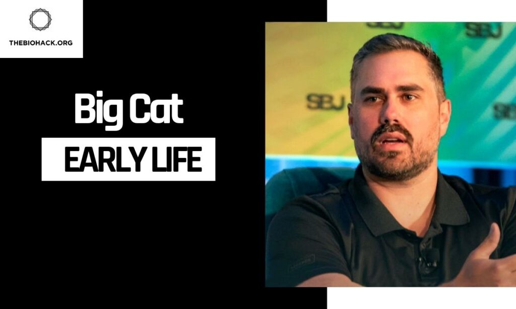 Big Cat Early Life & Education