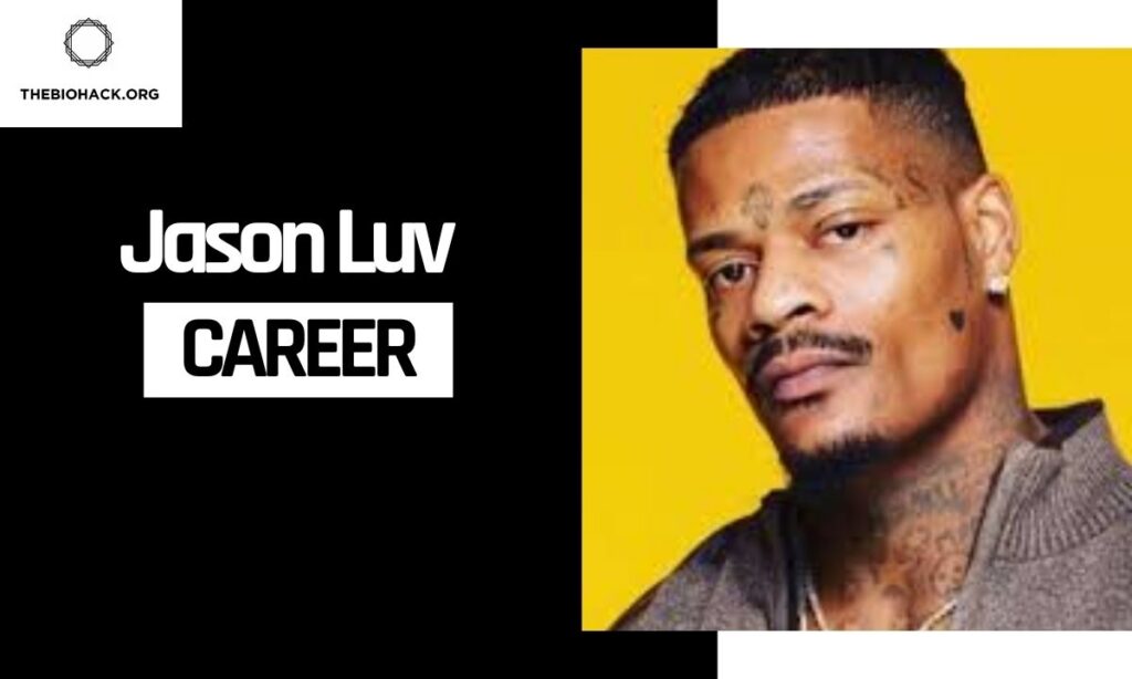 Jason Luv Career
