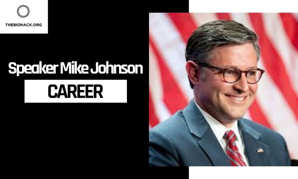 Speaker Mike Johnson's Career