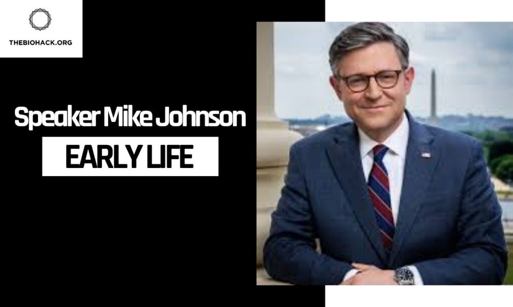 Speaker Mike Johnson's Early Life