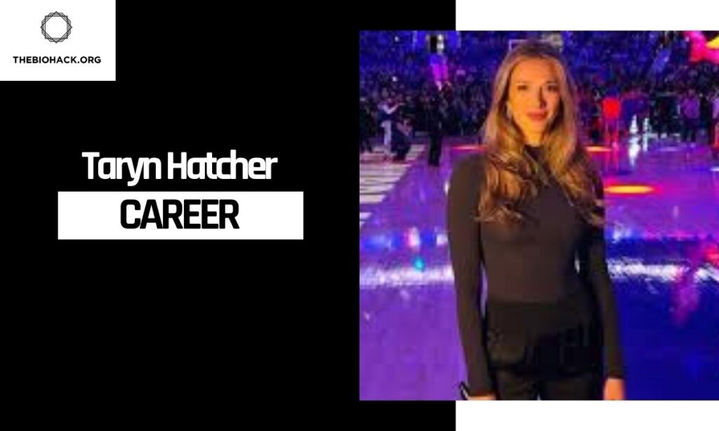 Taryn Hatcher Career